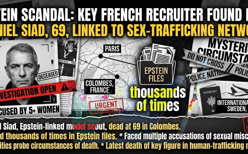 Epstein-Linked French Model Scout Daniel Siad Found Dead Near Paris as Investigators Probe His Role in Sex-Trafficking Network